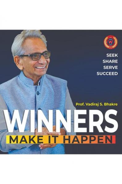Winners Make It Happen: Seek Share Serve Succeed