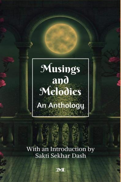 Musings and Melodies : An Anthology