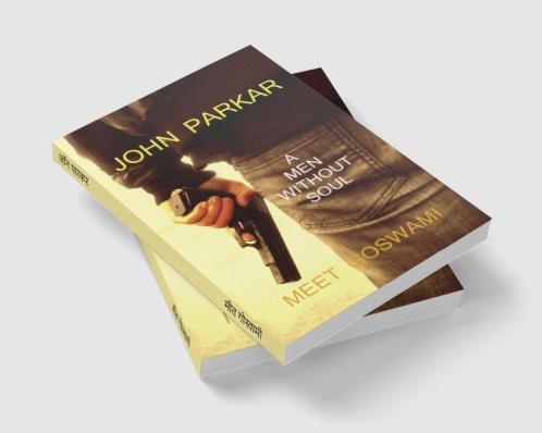 JOHN PARKAR / जॉन पारकर : A MEN WITHOUT SOUL