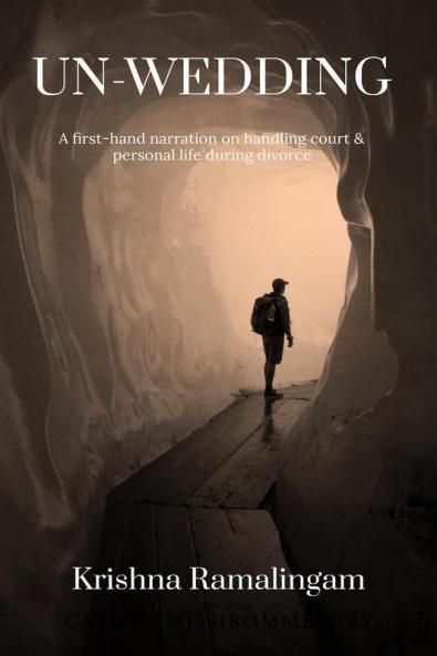 UN-WEDDING : A first-hand narration on handling court & personal life during divorce