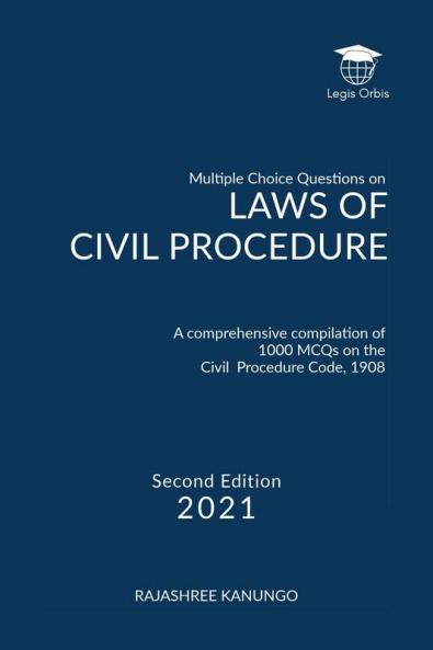 Multiple Choice Questions on Law of Civil Procedure: A comprehensive compilation of 1000 MCQs on the Civil Procedure Code 1908