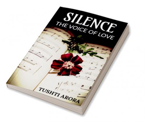 Silence : The voice of love