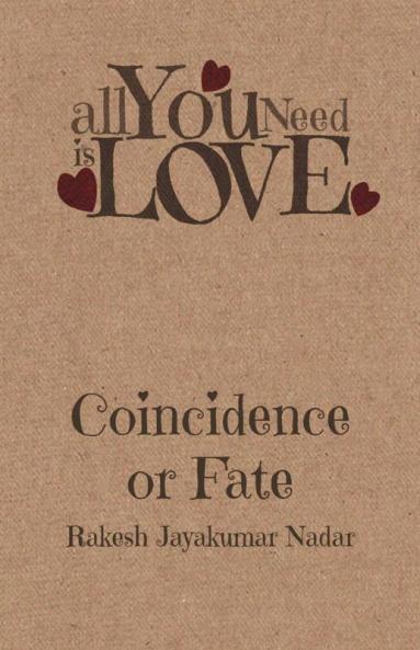 Coincidence Or Fate: Love Is All That You Need