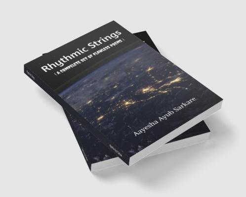 Rhythmic Strings : ( A Complete Set of Flawless Poems )