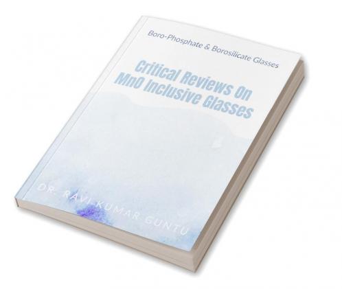 Critical Reviews on MnO Inclusive Glasses