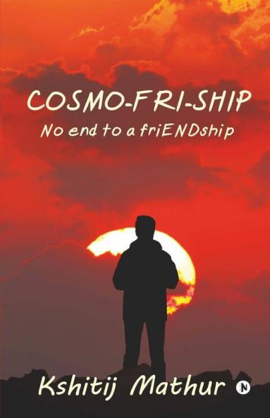 Cosmo-Fri-Ship: No End To A Friendship