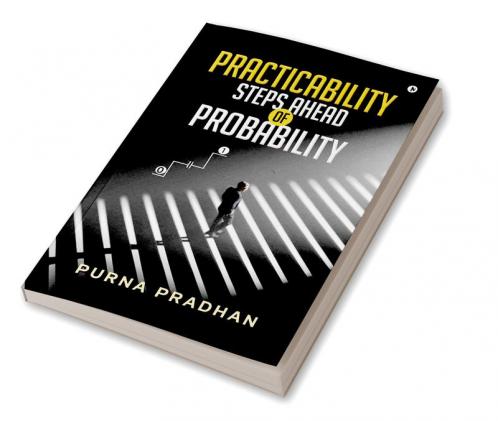 Practicability: Steps Ahead of Probability