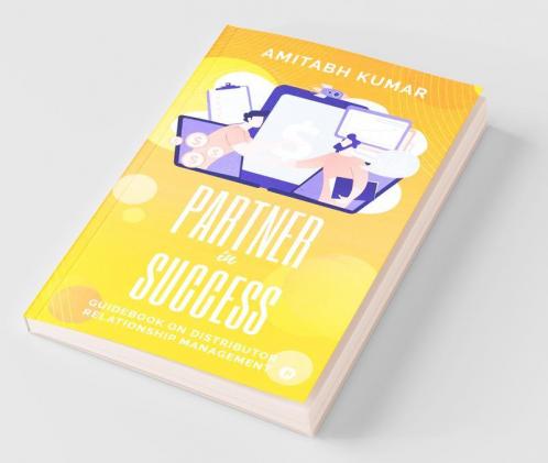 Partner In Success: Guidebook On Distributor Relationship Management