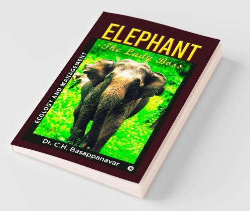 Elephant-The Lady Boss: Ecology And Management