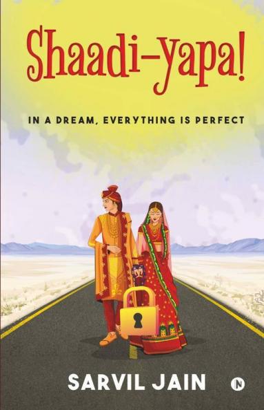 Shaadi-Yapa! : In A Dream Everything Is Perfect