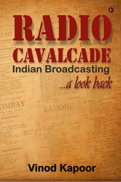 Radio Cavalcade: Indian Broadcasting ...A Look Back