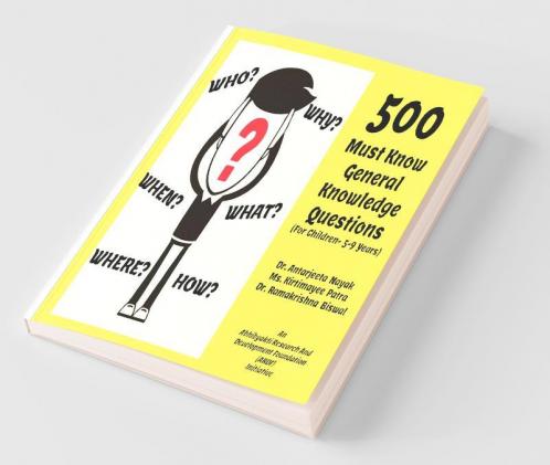 500 Must Know General Knowledge Questions (For Children- 5-9 Years)
