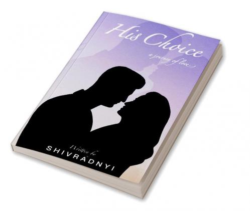 His Choice: A Journey of Love