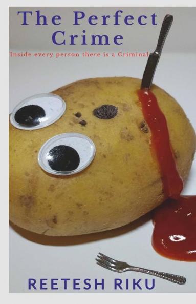 The Perfect Crime: Inside Every Person There Is A Criminal