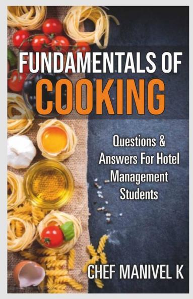 Fundamentals Of Cooking Question & Answers For Hotel Management Students Question And Answers For Hotel Management Students