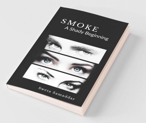 Smoke: A Shady Beginning