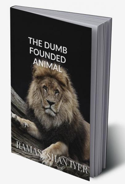 THE DUMB FOUND ANIMAL