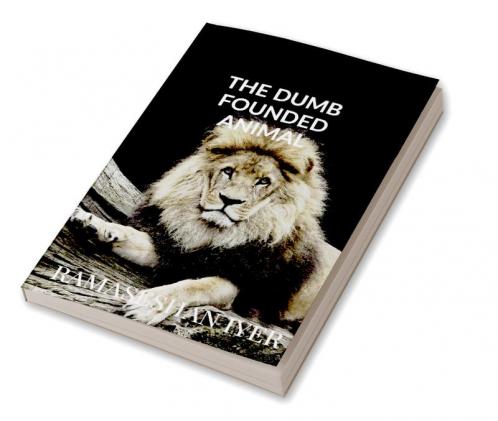 THE DUMB FOUND ANIMAL