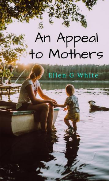 An Appeal to Mothers