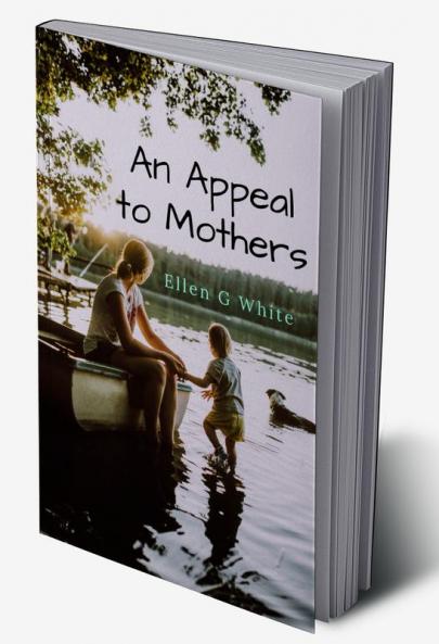 An Appeal to Mothers