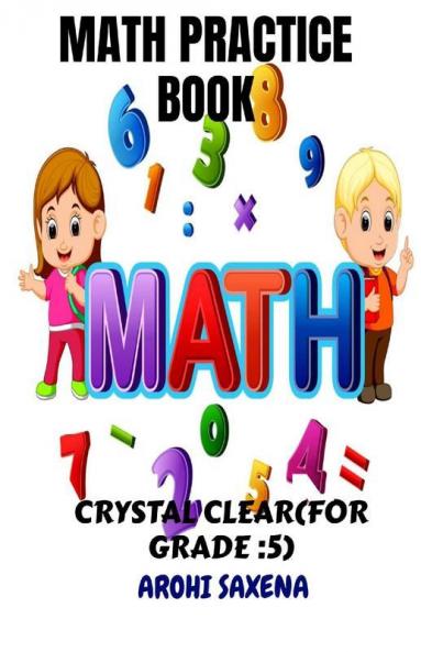 Math Practice Book: Crystal Clear (For Grade 5Th )