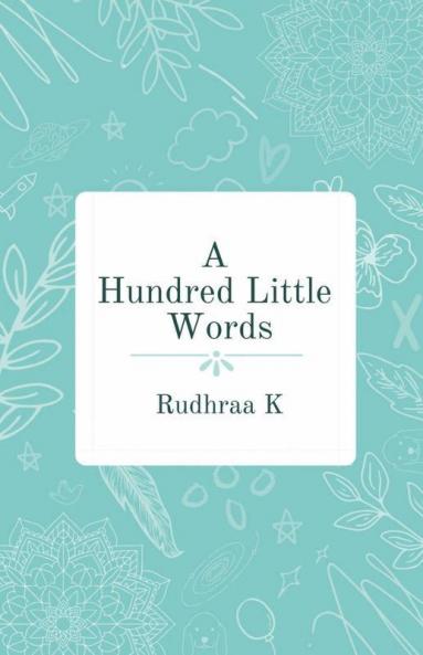 A Hundred Little Words: A Collection Of 50 Poems