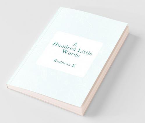 A Hundred Little Words: A Collection Of 50 Poems