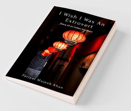 I Wish I Was An Extrovert Diary Of An Indian Introvert