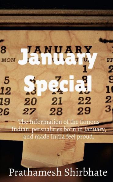 January Special : Let's learn about the birthdays of famous Indian personalities in January.