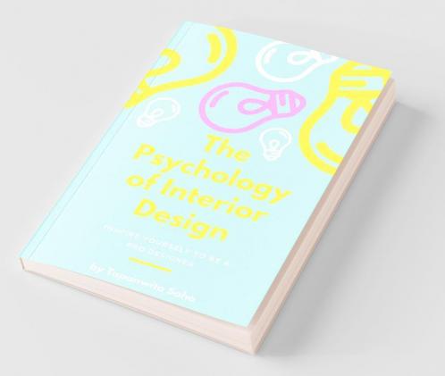 The Psychology Of Interior Design Inspire Yourself To Be A Pro Designer