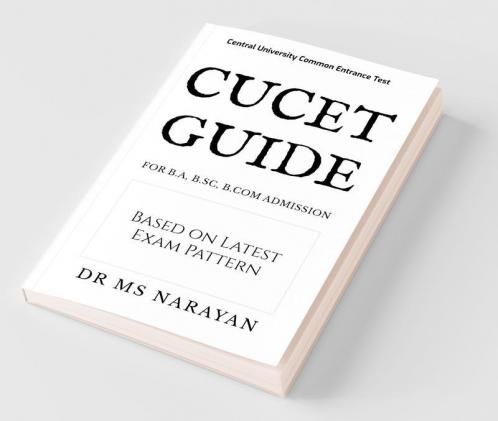 Cucet Guide: For B.A B.Sc B.Com Admission