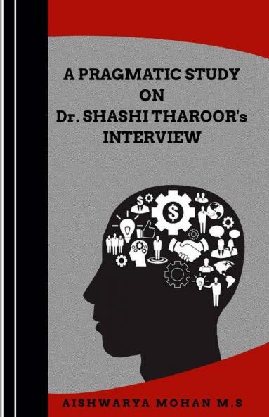 A Pragmatic Study On Dr. Shashi Tharoor'S Interview