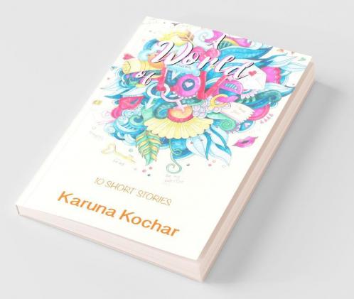 A World Of Love: 10 Short Stories