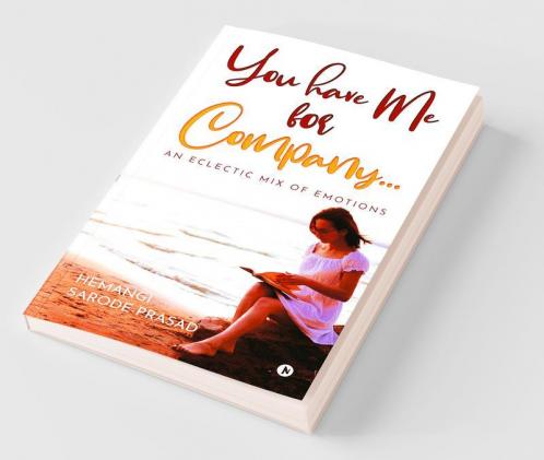 You have Me for Company...