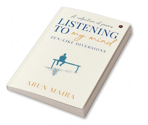 Listening to My Mind: Zen-Like Diversions
