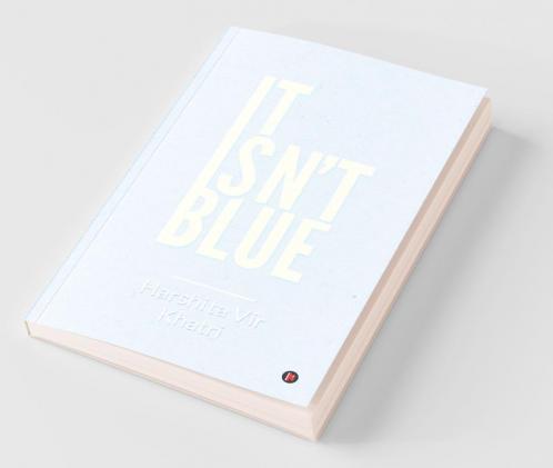 It Isn’T Blue