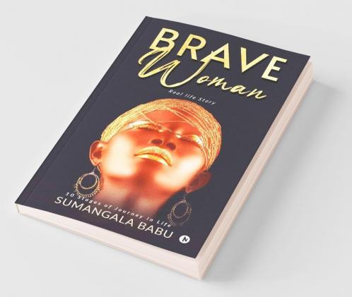 Brave Woman: 10 Stages Of Journey In Life