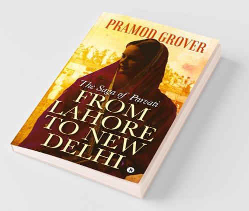 From Lahore To New Delhi : The Saga Of Parvati