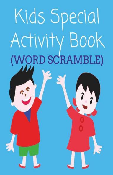 Kids Special Activity Book (Word Scramble) : Ideal Puzzle Book For Children.