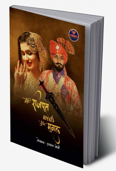 He राजपूत weds “she” मुगल / “He” राजपूत weds “she” मुगल