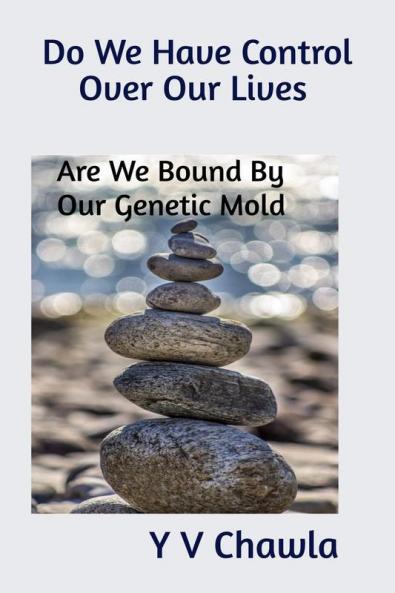 Do We Have Control Over Our Lives