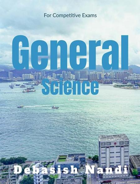 General Science : For Competitive Exams