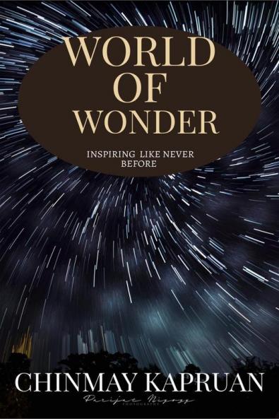 WORLD OF WONDER : A Book Filled With Positivity Faith Optimism