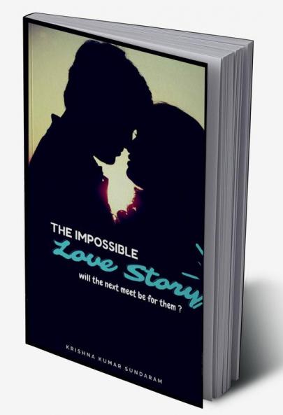 The Impossible Love story : will the next meet be for them ?