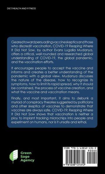 Covid-19 Reaping Where It Did Not Sow: A Guide to Understanding the Basics of the Covid-19 Pandemic and Proven Natural Remedies