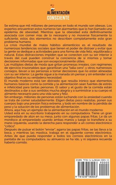 Alimentación consciente: Lo que los Maestros Zen pueden enseñarle sobre la alimentación con consejos para acabar con los atracones la adicción a la comida y la alimentación emocional