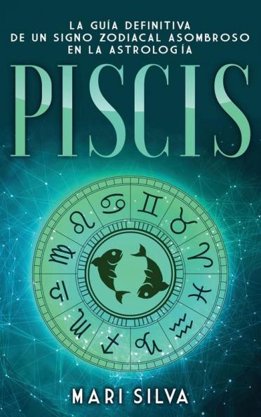 Piscis: La guía definitiva de un signo zodiacal asombroso en la astrología