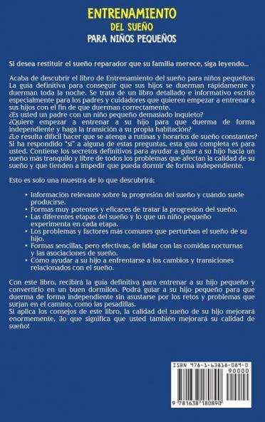 Entrenamiento del sueno para ninos pequenos: La guía definitiva para conseguir que sus hijos se queden dormidos rápidamente y duerman toda la noche