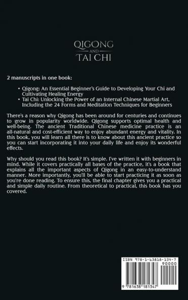 Qigong and Tai Chi: Harnessing Your Chi Energy and Unlocking the Power of an Internal Chinese Martial Art