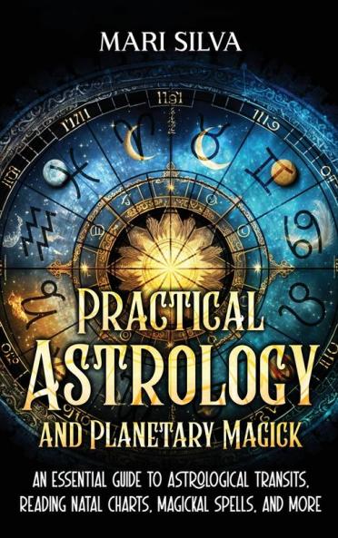 Practical Astrology and Planetary Magick